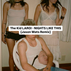 The Kid LAROI - NIGHTS LIKE THIS (Jason Wats Remix) [TRANCE REMIX]