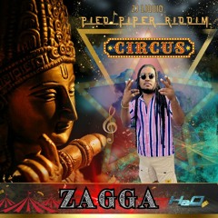 Zagga - Circus (Raw) [Pied Piper Riddim]