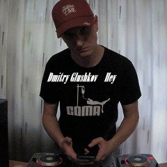 Dmitry Glushkov - Hey (Original mix)