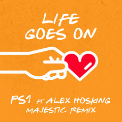 Life Goes On (Majestic Remix) [feat. Alex Hosking]