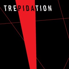 Trepidation