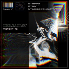 Delaunay - Rainbow Road (Dj Foulek Remix)