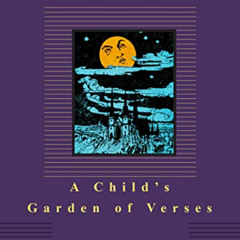 download KINDLE 💔 A Child's Garden of Verses: Illustrated by Charles Robinson (Every