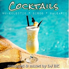 Cocktails (Nu-Eclectic  * Disco * Balearic)