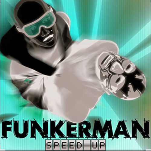 Funkerman- Speed Up (JERZY FLIP)