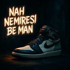 Na Namrsi Be Man