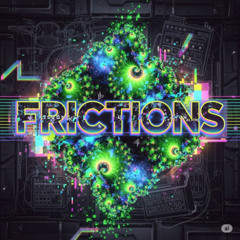 Frictions