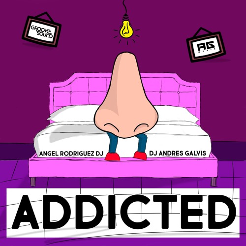 ANDRES GALVIS, ANGEL RODRIGUEZ - ADICCTED