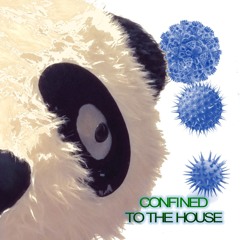 Confined To The House