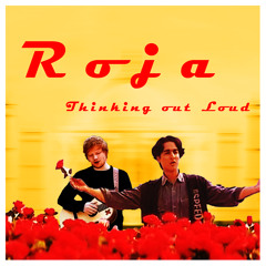 Roja | Thinking Out Loud (AR Rahman, Ed Sheeran, Paul McCartney)