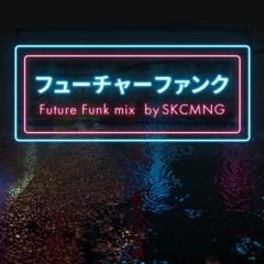Future Funk mix