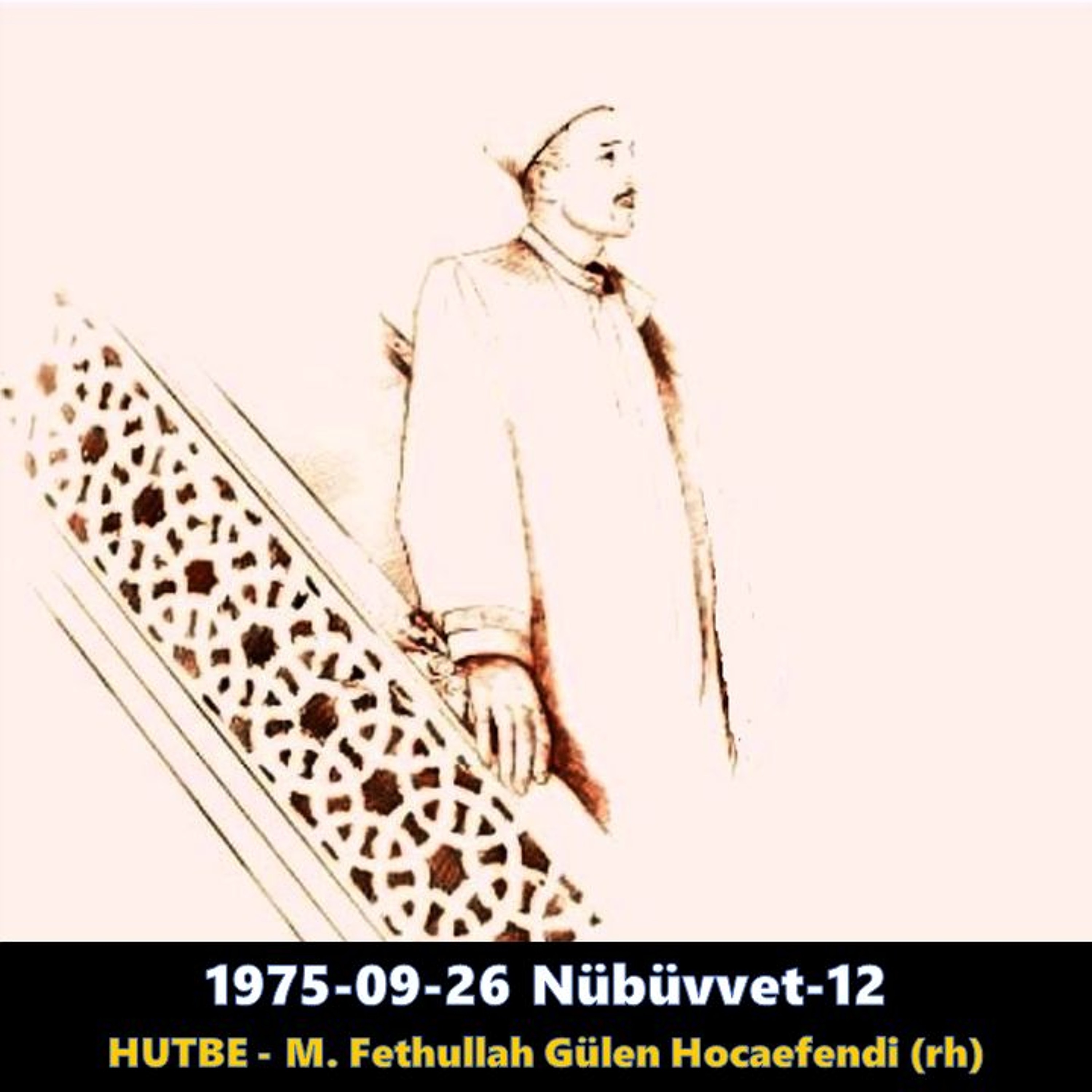 1975-09-26 HUTBE - Nübüvvet-12 - M. Fethullah Gülen Hocaefendi