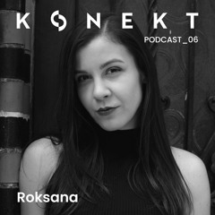 KONEKT Podcast_06 | Roksana