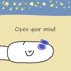 open your mind