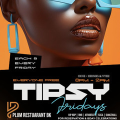 We've Been Here SomeTime Jams "Tipsy Fridays"