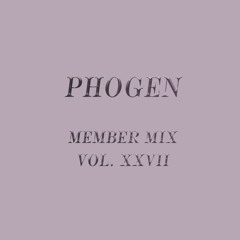 Member Mix Vol. XXXVII - Phogen