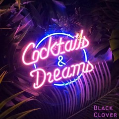 Cocktails & Dreams