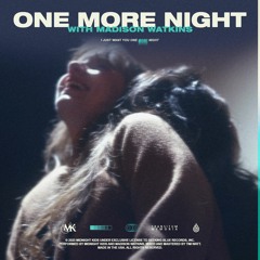 One More Night (with Madison Watkins)