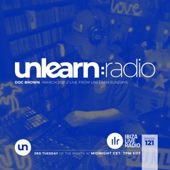 Doc Brown // Unlearn:Radio #121 (Live From Unlearn:Sundays)