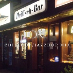 Lore ChillHop / JazzHop Mix vol. #1