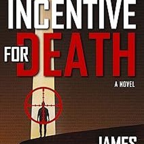 (= Incentive for Death: A Novel BY: James Spoonhour (Author)