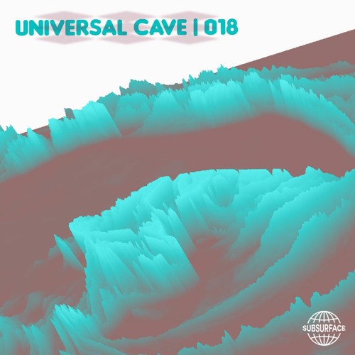 Subsessions 018: Universal Cave