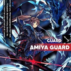 《Arknights》「Chapter 8」『Roaring Flarecutscene』【Guard Amiya】