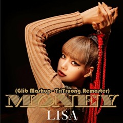 Lisa Ft Riot - MakanaMoney (Glib Mashup - TriTruong Remaster)