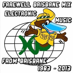 DJ Relax - Farewell Brisbane Mix (Electronic music from Brisbane 1983 - 2013)