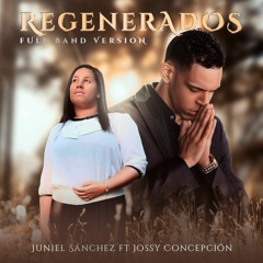 Regenerados Ft. Jossy Concepcion (Full Band Version)