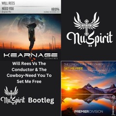 Will Rees vs The Conductor & The Cowboy  - Need You To Set Me Free (Nu Spirit Boot)