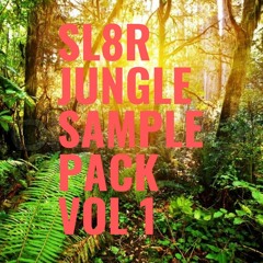 Sl8r Jungle Sample Pack Vol 1
