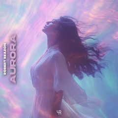 Robert Reazon - Aurora