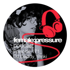 f:p podcast episode 171 _ DJ Daddy Yonqui