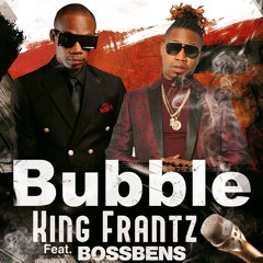 Bubble Ft BossBens
