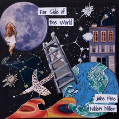 Far Side Of The World - Holden Miller, Jake Fine