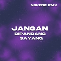 Jangan Dipandang Sayang