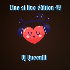 Dj QueenM - Live si Live edition 49