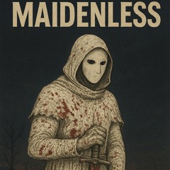 M A I D E N L E S S