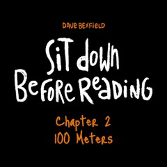 100 Meters | Sit Down Before Reading: Chapter 2