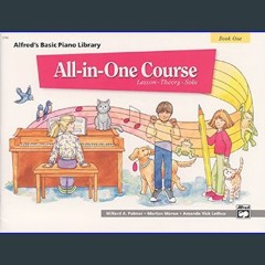 {DOWNLOAD} ✨ All-in-One Course for Children: Lesson, Theory, Solo, Book 1 (Alfred's Basic Piano Li