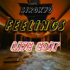 Feelings - LIVESET EDIT