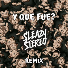 Don Miguelo - Y Que Fue? (Sleazy Stereo Remix) 🤷‍♂️