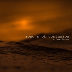 Songs of Confusion
