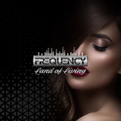 Frequency - Land Of The Living