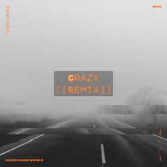 Crazy [[REMIX]]