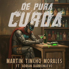 De Pura Curda (feat. Adrian Barrionuevo)