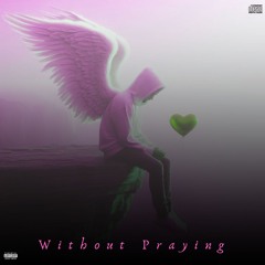 Without Praying