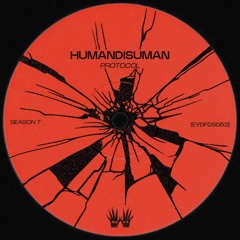 FREE DL | HumanDisuman - Protocol [EYDFDS052]