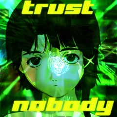 trust nobody